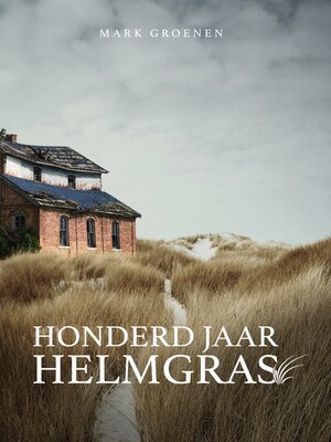 Honderd jaar helmgras - ebook
